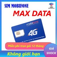 Sim 3G/4G Mobifone Không Giới Hạn Dung Lượng Tốc Độ Cao Trọn Gói 1 Năm (Max Data)