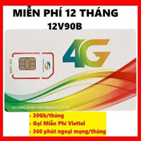 Sim 4G 5G Viettel 12V90B Miễn Phí 1 Năm Tặng 30GB/Tháng Sài Mạng Free 1 Tỷ Phút Gọi 2 Chiều