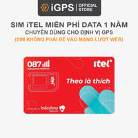 SIM 4G iTEL Chuyên Cho Thiết Bị Định Vị GPS - Miễn Phí Data 12 Tháng