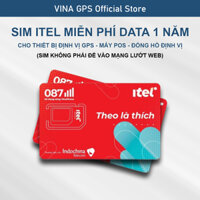SIM 4G iTEL Dùng Cho Thiết Bị Định Vị GPS, Máy POS, Đồng Hồ Định Vị - Trọn Gói 1 Năm Không Cần Nạp Tiền