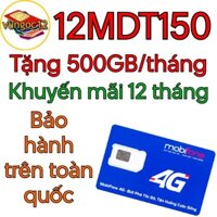 Sim 4G MOBI 12TK159 12MDT50 KM 150GB/T MDT150 MDT350A 12T KHÔNG NẠP TIỀN