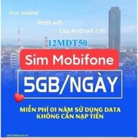 Sim 4G Mobifone trọn gói 1 năm không nạp tiền 150GB/Tháng (5GB/ngày) Miễn phí 12 tháng - Sim 12MDT50