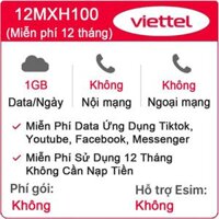 Sim 4G Viettel 12MXH100 1GB/Ngày X 12 Tháng Free Tiktok, Youtube, Facebook, Messenger