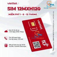 Sim 4G Viettel 12MXH120 1GB/Ngày Free Tiktok, Youtube, Facebook, Messenger