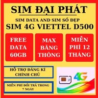 Sim 4G Viettel D500 Trọn Gói 1 Năm 60Gb (5Gb/Tháng) Data Không Giới Hạn -Sim vào mạng 1 năm không nạp tiền