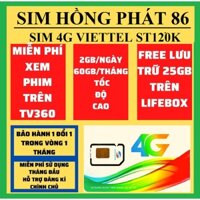sim 4G viettel ST120K 2Gb/ngày(60GB/tháng) Miễn phí xem phim trên TV360, Mphí 25Gb lưu trữ trên lifebox, max băng thông