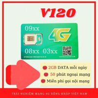 Sim 4G Viettel V120 - 2GB/NGÀY - 60GB DATA 4G INTERNET TỐC ĐỘ CAO - MIỄN PHÍ GỌI