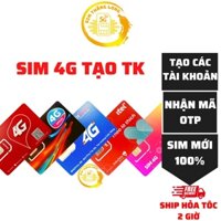 Sim 4G Viettel, Vinaphone, Mobifone, Itelecom... Sim Giá Rẻ Làm Dịch Vụ, Tạo Các Loại Tài Khoản, Nhận Mã OTP...