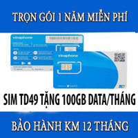 Sim 4G Vinaphone gói TD49 Trọn gói 12 tháng, mỗi tháng có 100GB Tốc Độ Cao Sử Dụng Toàn Quốc