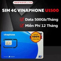 Sim 4G Vinaphone Trọn Gói 12 Tháng – U1500 – Tặng 500GB/tháng Trọn Gói 1 Năm, Dùng Không Giới Hạn Dung Lượng Trong Ngày