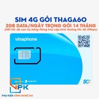 Sim 4G Vinaphone Trọn Gói 12 Tháng, Mỗi Ngày Có 2Gb Data Tốc Độ Cao