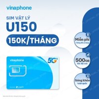 Sim 5G Vinaphone U150 Data 500Gb/tháng, Miễn phí tháng đầu, Sim Phát Wifi, xem phim Chơi game