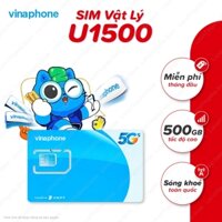 Sim 5G Vinaphone U1500 Data 500Gb/tháng, Miễn phí tháng đầu, Sim Phát Wifi, xem phim Chơi game