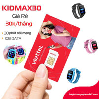 Sim cho đồng hồ định vị thông minh trẻ em. Gói 14 tháng sim Viettel KIDMAX30