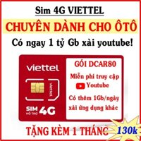 Sim chuyên lắp xe oto giải trí 1 tỷ Gb vào youtube tặng 1 tháng sử dụng