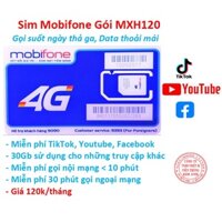 Sim dùng mãi Mobifone 4G gói MXH120, miễn phí 30GB, data mạng xã hội và gọi, Hàng chính hãng