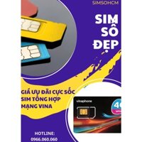 Sim số đẹp tổng hợp mạng Vinaphone giá ưu đãi sốc, hỗ trợ đăng ký chính chủ