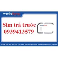 Sim trả trước MobiFone 0939.4.1.3.5.7.9