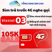 Sim Viettel 4G trả trước nghe gọi, đầu 03 giá rẻ 105k số ngẫu nhiên [Đký chính chủ + ESIM tại Viettel]