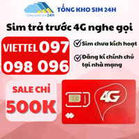 Sim Viettel 4G Trả trước Sale Đồng giá 500k, 096, 097, 098, Số Đẹp, Dễ Nhớ [ĐKCC + Esim tại Viettel]