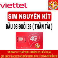 SIM VIETTEL ĐẦU 03 ĐUÔI 39 ( THẦN TÀI ). SIM NGUYÊN KÍT ( Chưa kích hoạt ). Quý khách mang cccd ra cửa hàng Viettel đăng