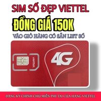 SIM VIETTEL ĐỒNG GIÁ 150K. ẤN VÀO NÚT "MUA" ĐỂ CHỌN SỐ . ĐĂNG KÝ CHÍNH CHỦ TẠI ĐIỂM GIAO DỊCH VIETTEL TRÊN TOÀN QUỐC