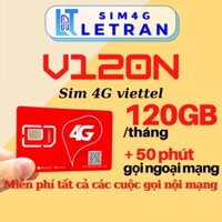 SIM VIETTEL V120N DATA 4GB/NGÀY, SIM 4G DATA 120GB/THÁNG, MIỄN PHÍ GỌI NỘI MẠNG, 50 PHÚT NGOẠI MẠNG