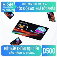 SIM VINA 4G D500 tặng 5gb/tháng TRỌN GÓI 1 NĂM không nạp.vào mạng thả ga