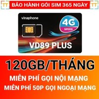 SIM VINA 4G VD89P TẶNG 120GB/THÁNG FREE NỘI MANG&50P NGOẠI MẠNG