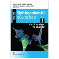 Sinh học phân tử của tế bào 01 - Ấn bản 7 - Cơ sở hóa học và phân tử - LODISH - BERK - KAISER - 2022 New 100% HCM.PO