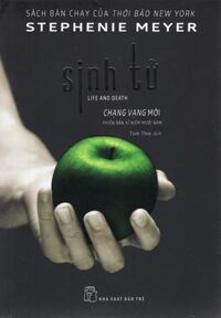 Sinh Tử ( Chạng Vạng Mới )