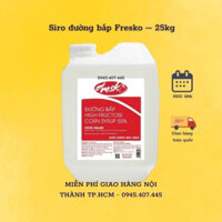 Siro đừơng bắp Fresko 25kg