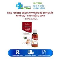 Siro Ferosis Drops Vivakids Bổ Sung Sắt Nhỏ Giọt Cho Trẻ Sơ Sinh Chai 30ml