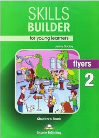 Skills Builder For Young Learners Flyers 2 Students Book