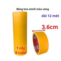 SKU300 - Băng keo simili màu vàng, rộng 3.6cm, dài 12 mét, lõi giấy 3mm, 1 cây 8 cuộn, giá tại xưởng - STBK