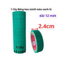 SKU431 - Băng keo simili màu xanh lá, rộng 2.4cm, dài 12 mét, lõi giấy 3mm, 1 cây 12 cuộn, giá tại xưởng - STBK