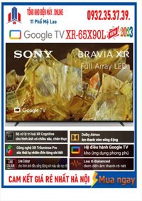 Smart Tivi 4K Sony XR-65X90L 65 inch Google TV [ 65X90L] MỚI 2023