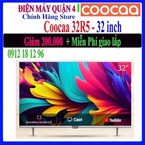 Smart Tivi Coocaa HD 32 inch 32R5
