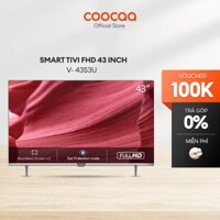 SMART Tivi FHD Coocaa 43 inch 43S3U- tivi giá rẻ Chân viền kim loại - Miễn phí lắp đặt