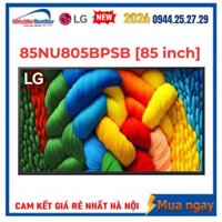 Smart Tivi LG AI 4K 85 inch 85NU805BPSB Mới 2026