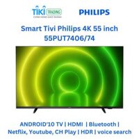 Smart Tivi Philips 4K 55 inch 55PUT740674