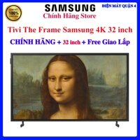 Smart Tivi Qled The Frame Samsung 4K 32 inch QA32LS03B / Samsung 32LS03B