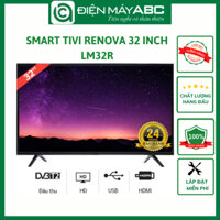 Smart Tivi Renova HD 32 inch LM32R - Tivi giá rẻ - Hàng Chính Hãng