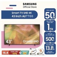 Smart Tivi Samsung AU7700 - 43 inch - Full Box