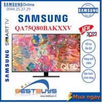 Smart Tivi Samsung QLED 4K 75 inch QA75Q80BAKXXV Model Mới 2022