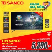 Smart Tivi SANCO 43 inch H43S200 Android 8.0, Full HD, DVB-T2, Youtube, Tivi Giá Rẻ - Bảo Hành