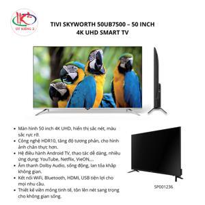 Smart Tivi Skyworth 4K 50 inch 50UB7500