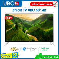 Smart tivi UBC 4K 50 inch Android tùy biến UX 8.1 Model 50P800C màn hình kính cường lực công nghệ dò kênh tự động Free-to-Air âm thanh Dolby