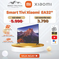 Smart Tivi Xiaomi 32 inch EA32 2022 Series