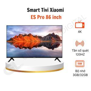 Smart Tivi Xiaomi ES Pro 86 inch